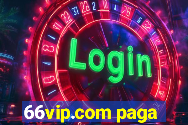 66vip.com paga